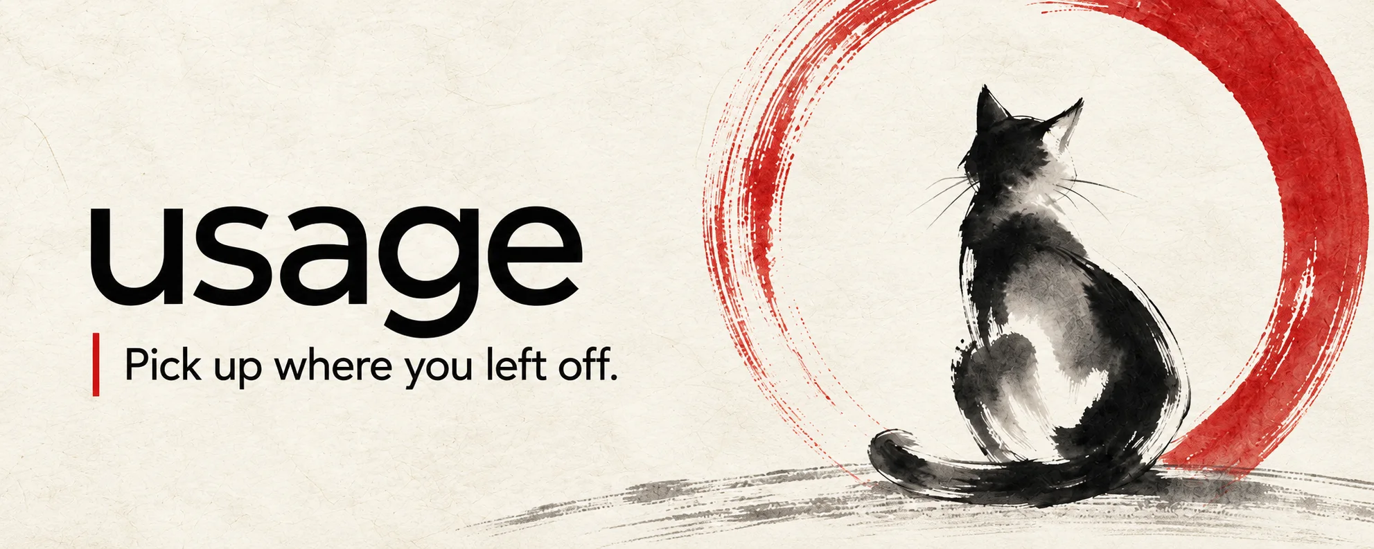usage — an ink-brush cat inside a red enso circle, with the line "Pick up where you left off."